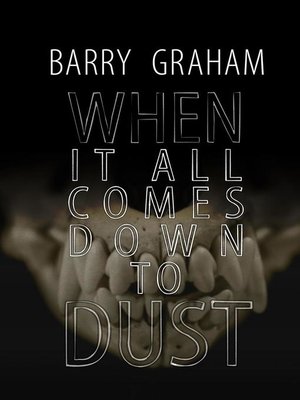 cover image of When It All Comes Down to Dust